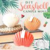 DIY Seashell Candle Mould