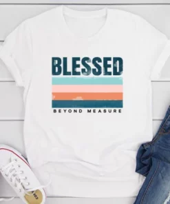 Blessed T Shirts