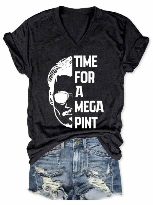 Time For A Mega Pint T Shirt