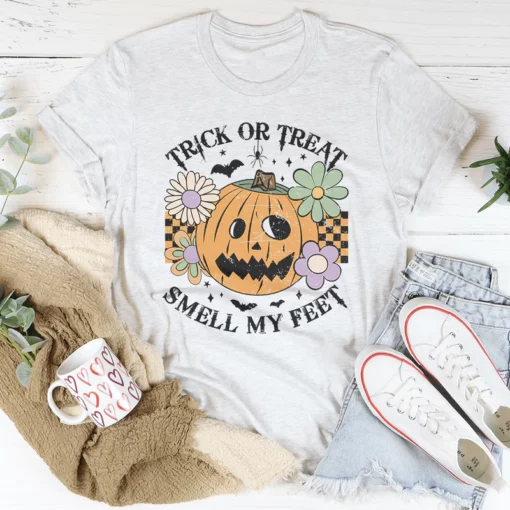 Trick Or Treat Smell My Feet Tee