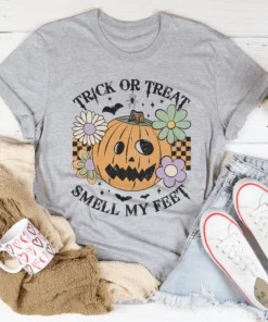 Trick Or Treat Smell My Feet Tee