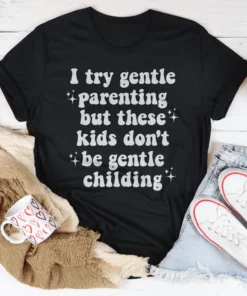 Gentle Parenting Tee