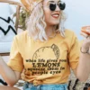 When Life Gives You Lemons Tee