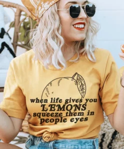 When Life Gives You Lemons Tee