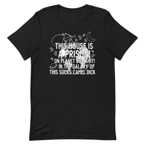 This House Is A Prison Tee