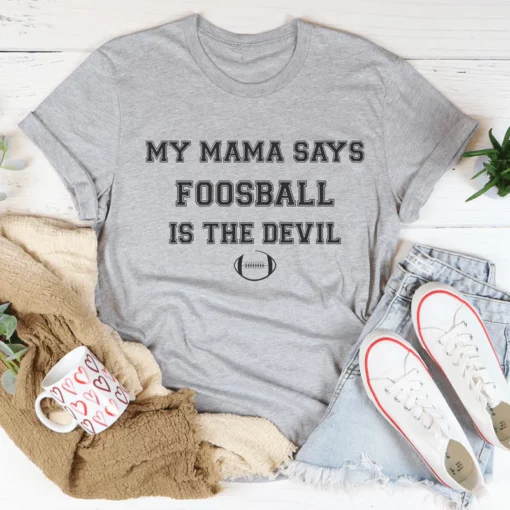 My Mama Says Foosball Is The Devil