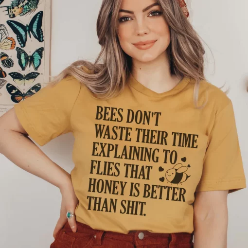 Bees Don't Waste Their Time Tee