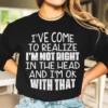 I'm Not Right In The Head Sweatshirt