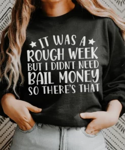 Rough Week Sweatshirt